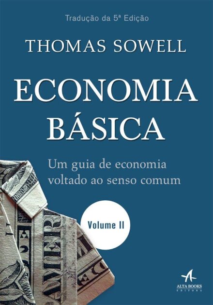 Economia Básica V.2 Guia De Economia Voltado Ao Senso Comum