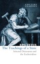 The Teachings of a Stoic : Selected Discourses and the Encheiridion