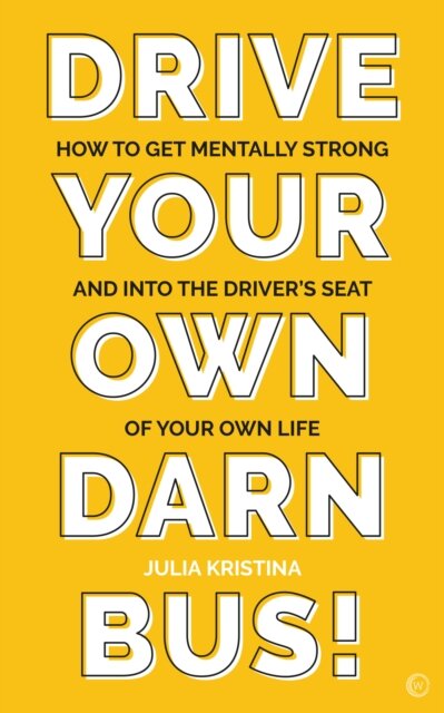 Drive Your Own Darn Bus!