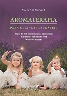 Aromaterapia Para Crianças Saudáveis