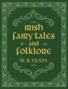 Irish Fairy Tales and Folklore
