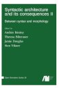 Syntactic architecture and its consequences II
