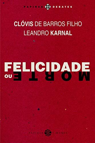 Felicidade Ou Morte