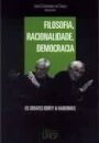 Filosofia, racionalidade, democracia: debates Rorty Habermas