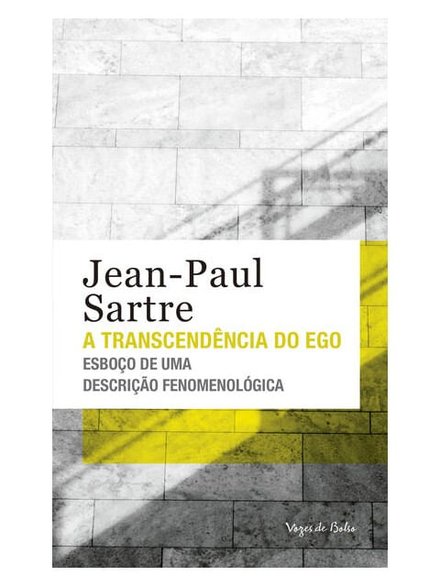 A Transcendência Do Ego: Esboço De Uma Descrição Fenomenoló