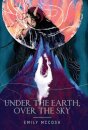 Under the Earth, Over the Sky