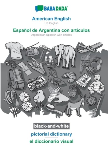 American English - Espanol de Argentina con articulos, pictorial dictionary, BW