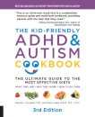 The Kid-Friendly ADHD & Autism Cookbook, 3rd edition