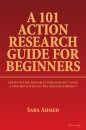 A 101 Action Research Guide for Beginners