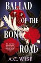 Ballad of the Bone Road