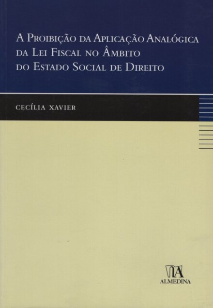A Proibição da Aplicação Analógica da Lei Fiscal no Âmbito do Estado Social de Direito