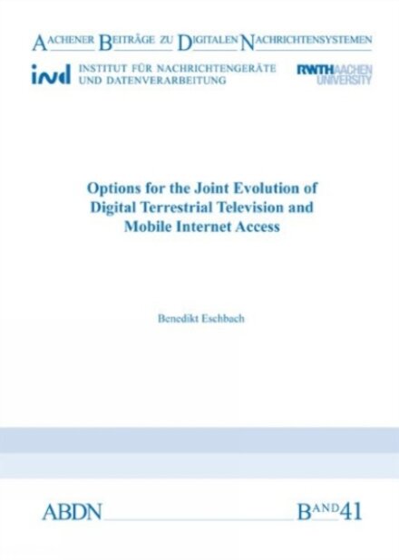 Options for the Joint Evolution of Digital Terrestrial Television and Mobile Internet Access