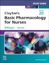 Study Guide for Clayton's Basic Pharmacology for Nurses