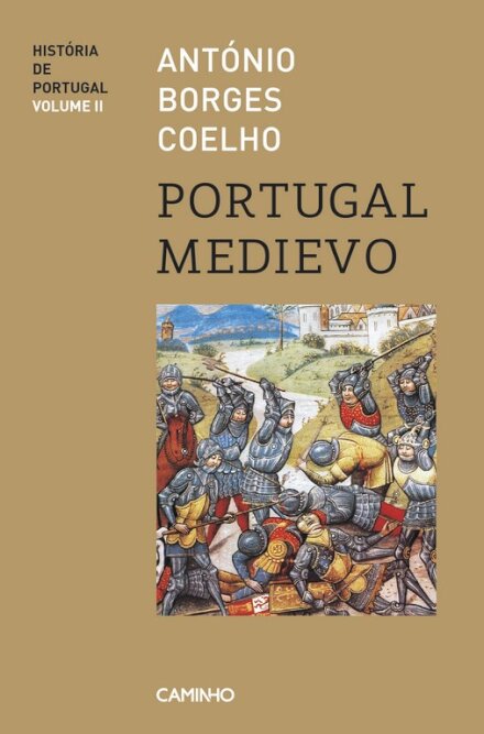 Portugal Medievo - História de Portugal - Vol. II
