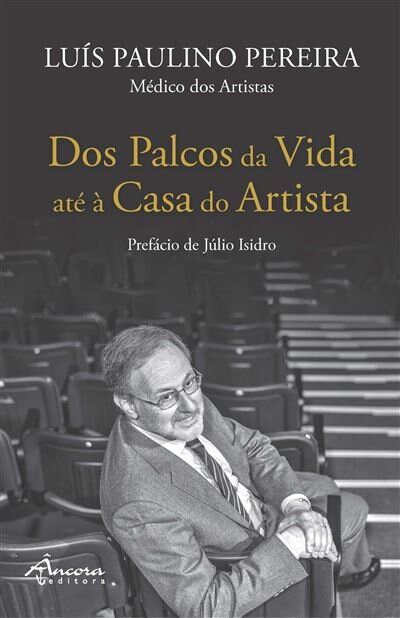 Dos Palcos da Vida até à Casa do Artista