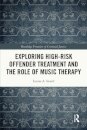 Exploring High-risk Offender Treatment and the Role of Music Therapy