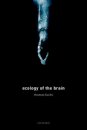 Ecology of the Brain