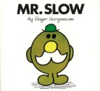 Mr. Slow