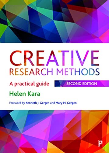 Creative Research Methods : A Practical Guide