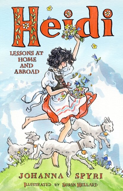 Heidi: Her Early Lessons And Travels
