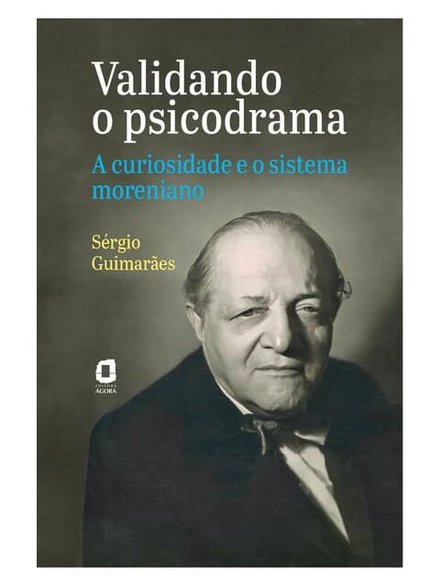 Validando O Psicodrama: A Curiosidade E O Sistema Moreniano