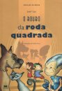 O Roubo Da Roda Quadrada