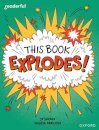 Readerful Independent Library: Oxford Reading Level 10: This Book EXPLODES!