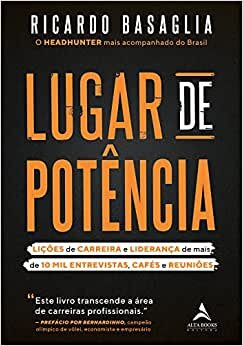 Lugar De Potência: Lições De Carreira E Liderança