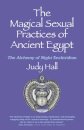 Magical Sexual Practices of Ancient Egypt, The