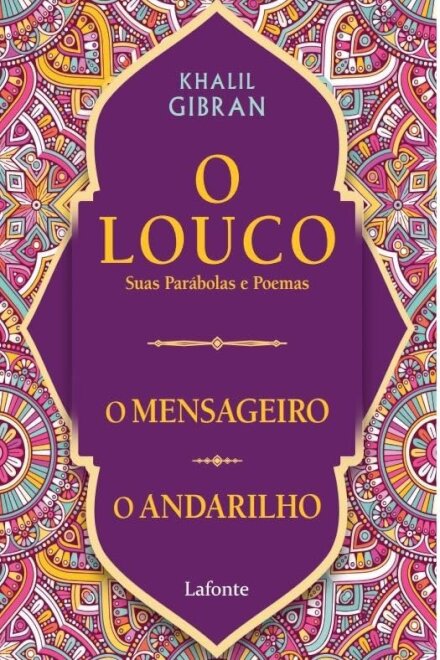 O Louco, Suas Parábolas E Poemas / O Mensageiro / Andarilho