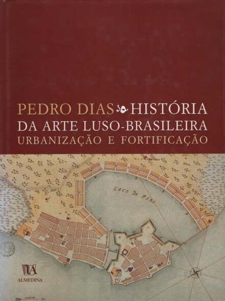 História da Arte Luso-Brasileira, Urbanização e Fortificação