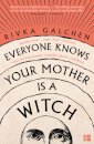 Everyone Knows Your Mother is a Witch