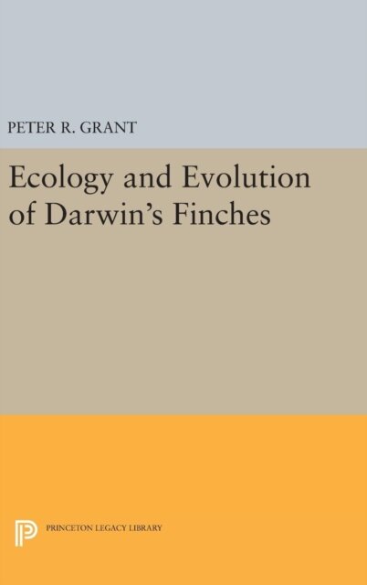 Ecology and Evolution of Darwin's Finches (Princeton Science Library Edition)