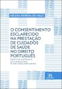 O Consentimento Esclarecido na Prestação de Cuidados de Saúde no Direito Português
