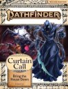 Pathfinder Adventure Path: Bring the House Down (Curtain Call 3 of 3) (P2)