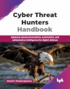 Cyber Threat Hunters Handbook