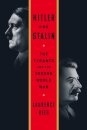 Hitler and Stalin : The Tyrants and the Second World War