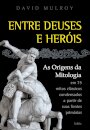 Entre Deuses E Heróis