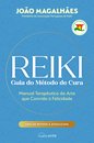 Reiki: Guia do Método de Cura