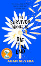 The Survivor Wants To Die At The End (Book 3)