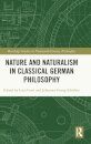 Nature and Naturalism in Classical German Philosophy