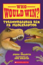 Who Would Win? Tyrannosaurus Rex vs. Velociraptor