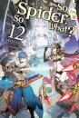 So I'm a Spider, So What?, Vol. 12 (light novel)