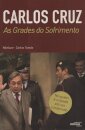 Carlos Cruz - As Grades do Sofrimento