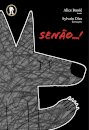 Senão…!