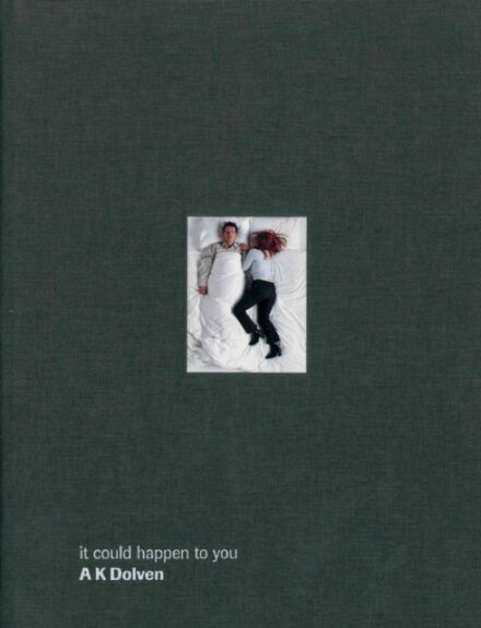 It could happen to you: A K Dolven