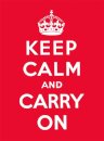 Keep Calm and Carry On