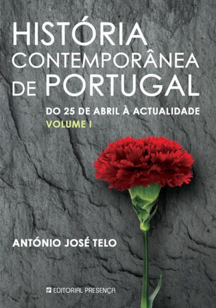 História Contemporânea de Portugal Do 25 de Abril à Actualidade - Volume 1