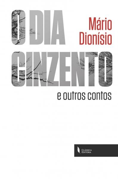 O Dia Cinzento e Outros Contos
