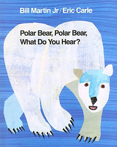 Polar Bear Polar Bear What Do You Hear?